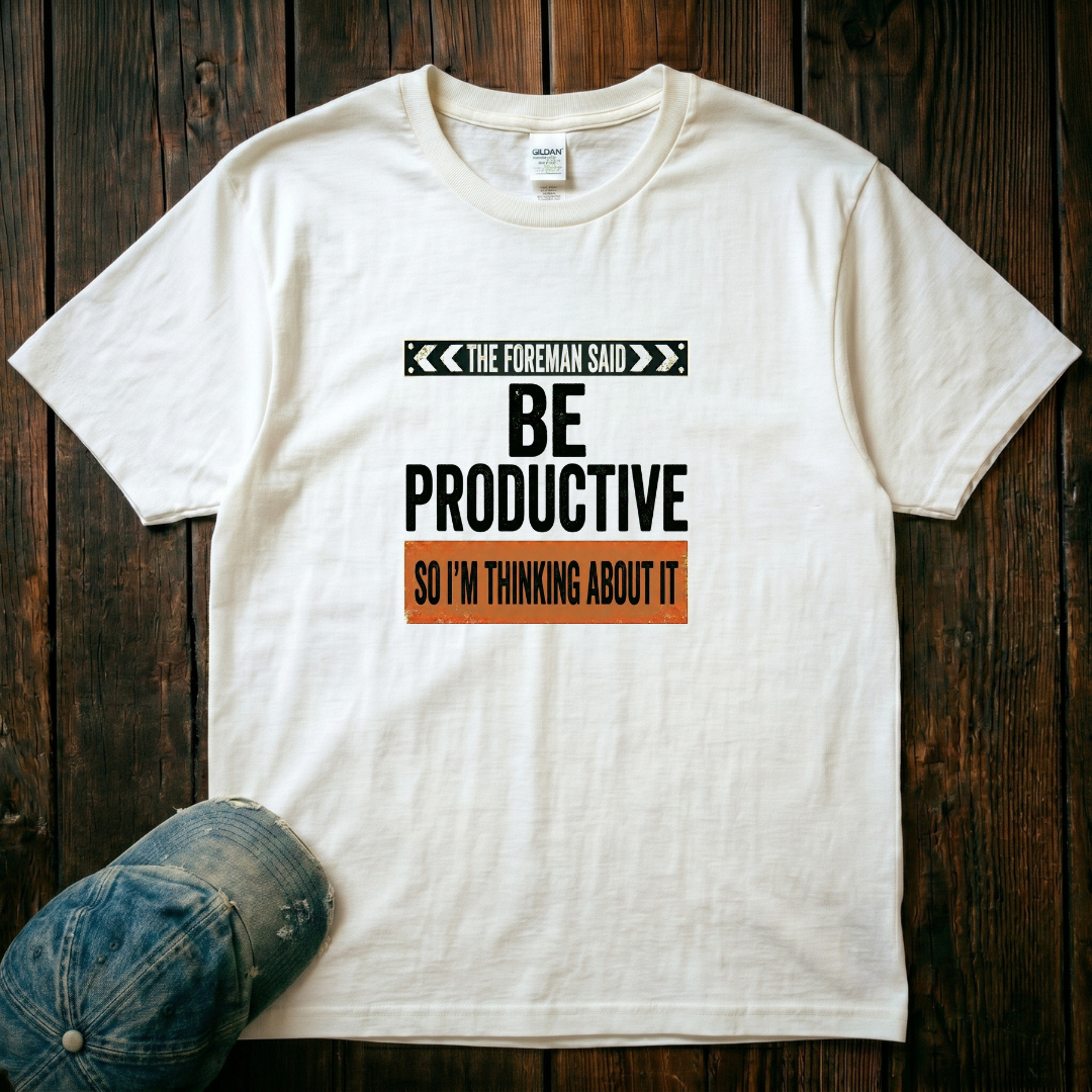 Be Productive T-Shirt