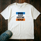 Work, Sleep, Overtime, Repeat T-Shirt