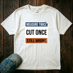 Cut Once T-Shirt